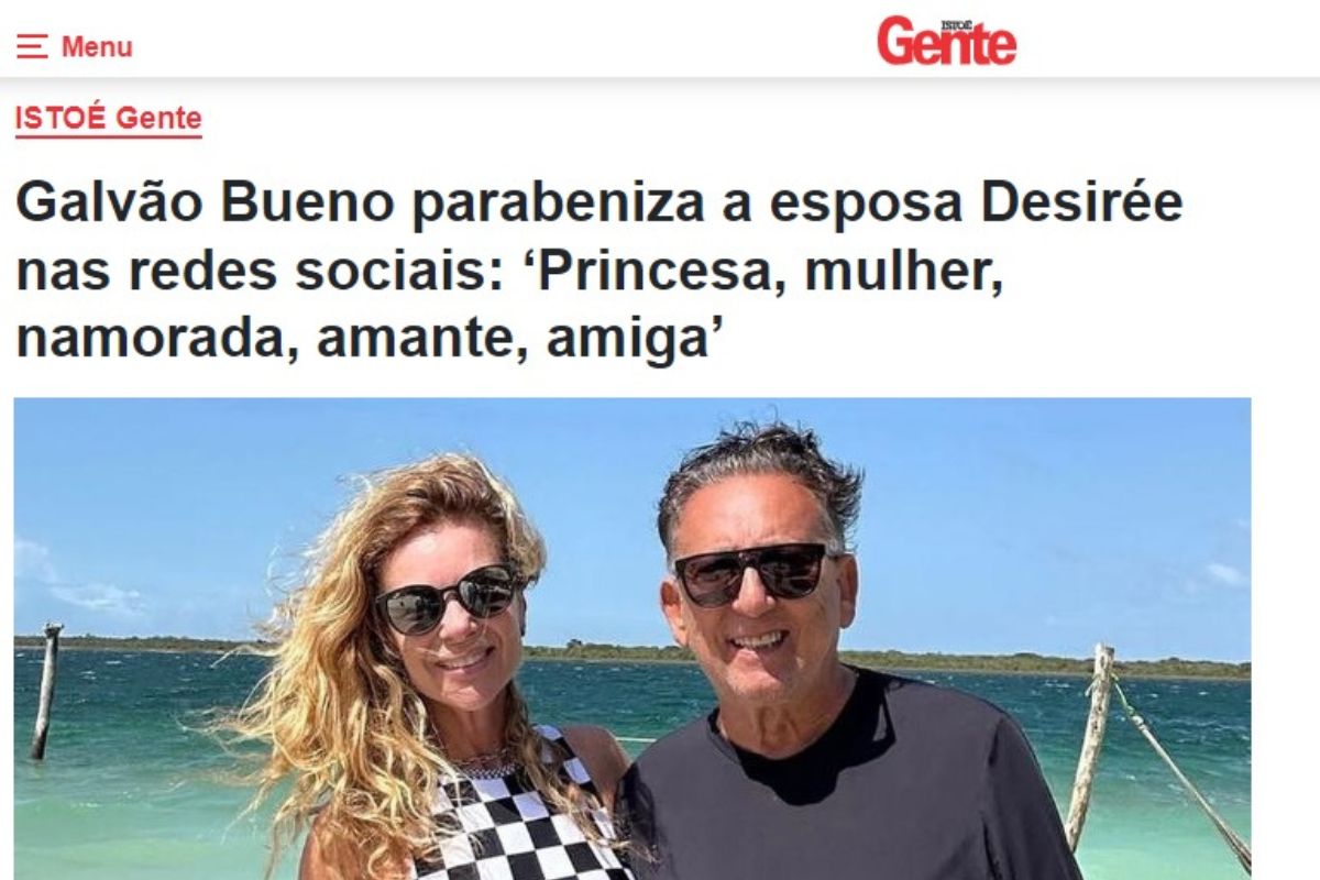 Galvão Bueno faz declaração a Desirée Soares e festeja aniversário de esposa; chama da paixão sempre acesa